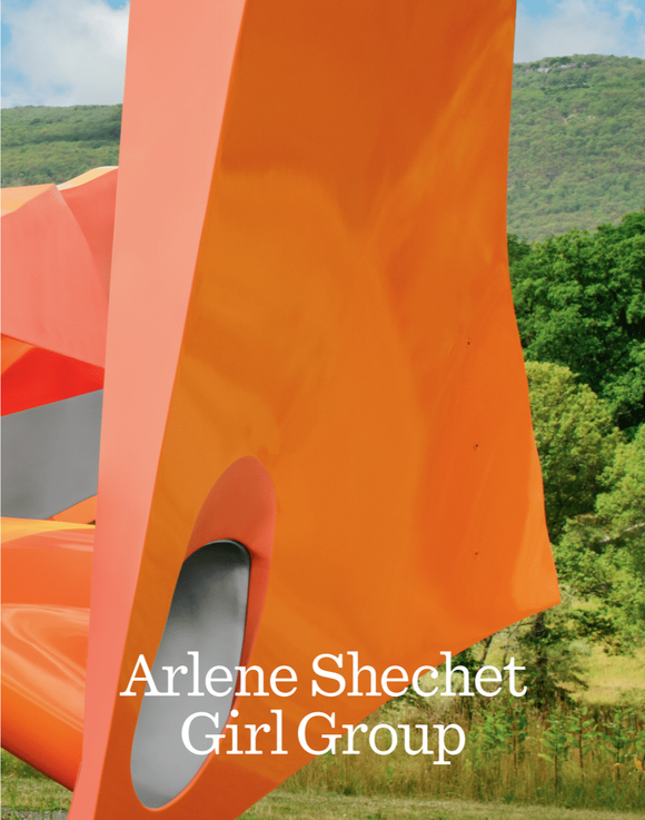 <i>Arlene Shechet: Girl Group</i>