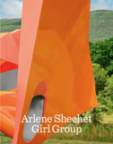 <i>Arlene Shechet: Girl Group</i>