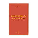 The Hudson Valley & Catskills Field Guide